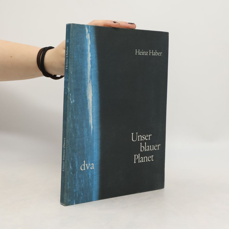 Heinz Haber Unser blauer Planet