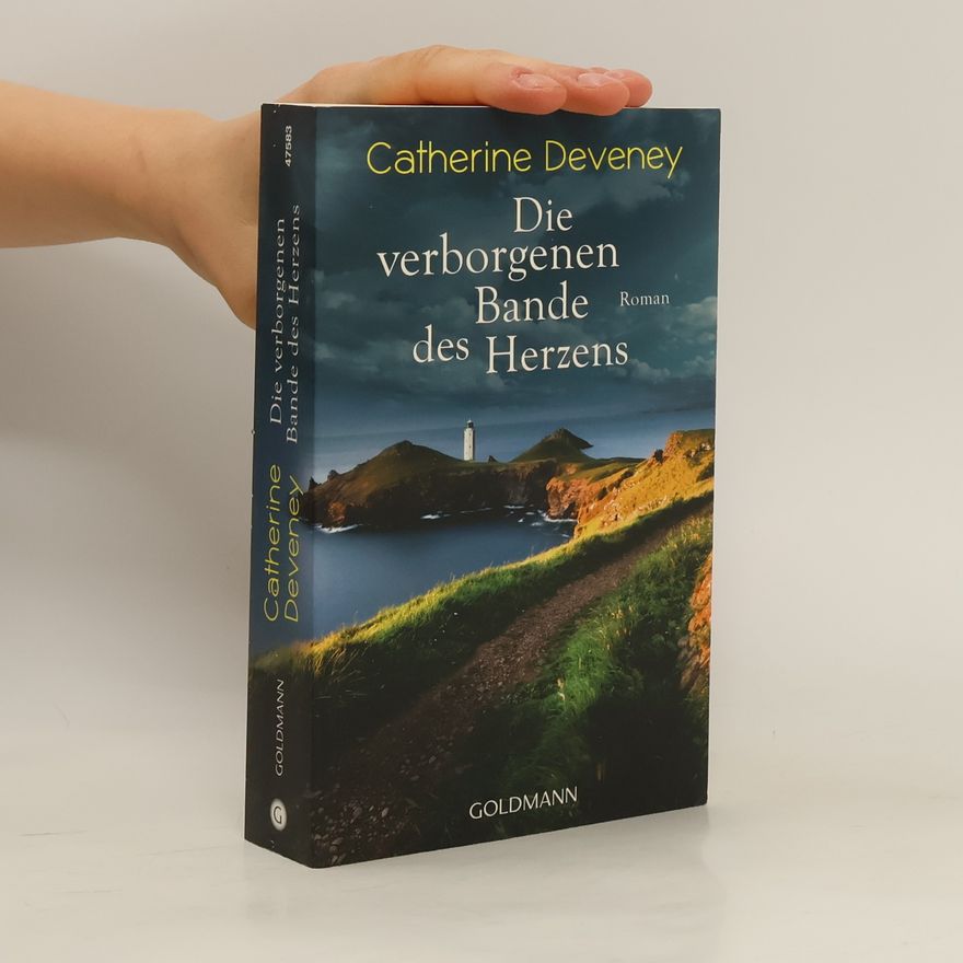 Catherine Deveney Die verborgenen Bande des Herzens