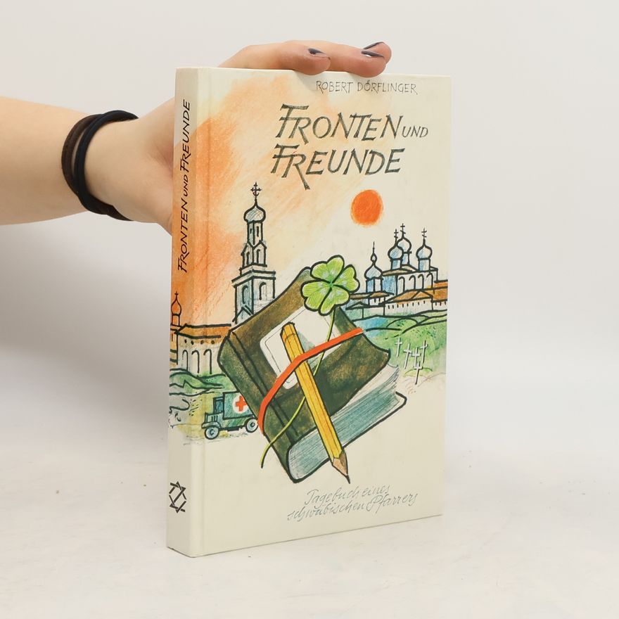 Robert Dörflinger Fronten und Freunde
