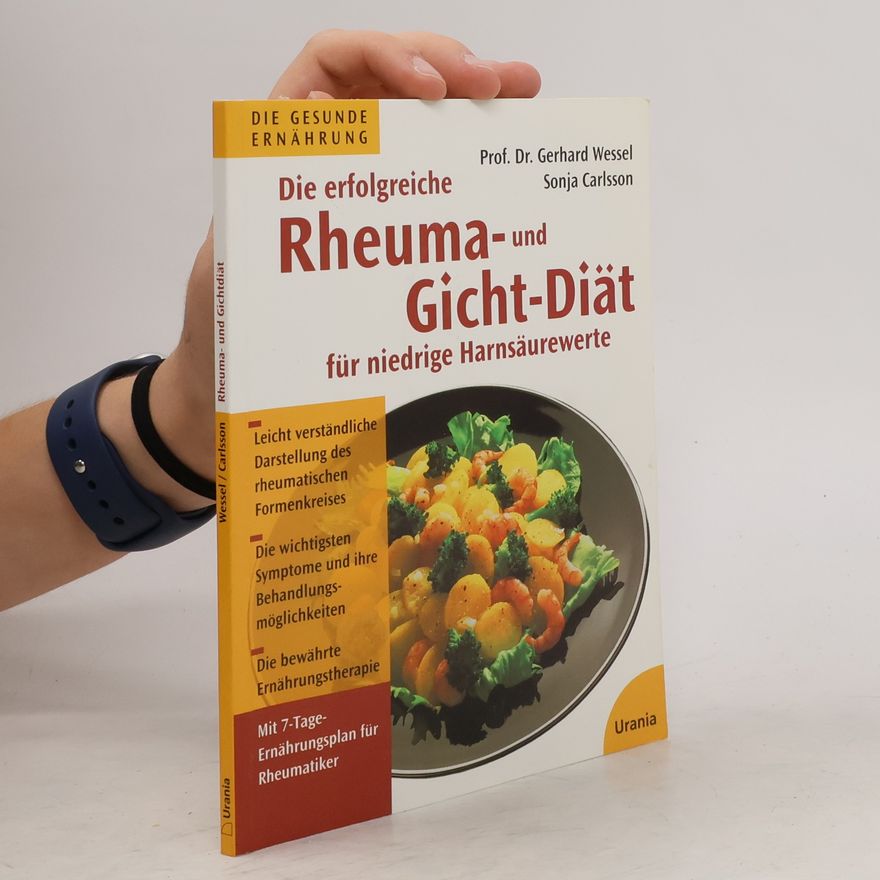 Gerhard Wessel Die erfolgreiche Rheuma- und Gicht-Diät für niedrige Harnsäurewerte