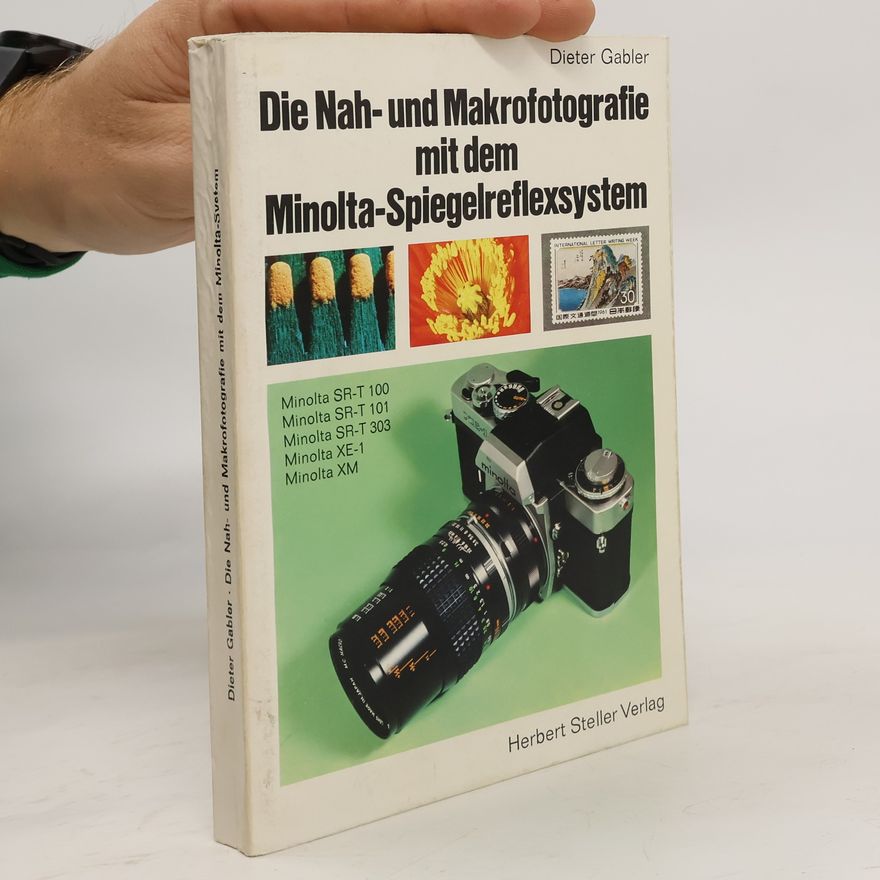 Autorenkollektiv Die nah und makrofotografie mit dem Minolta-Spiegelreflexsystem