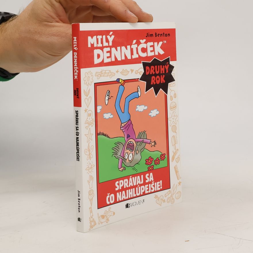 Jim Benton Milý denníček : správaj sa čo nahlúpejšie!