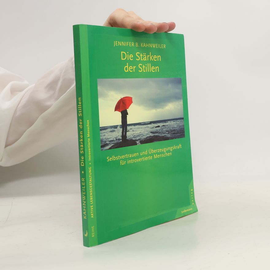 Jennifer B. Kahnweiler Die Stärken der Stillen