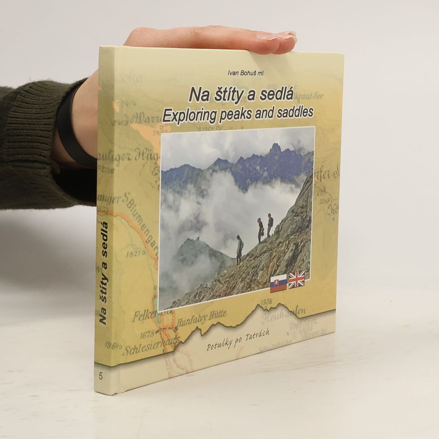 Ivan Bohuš Na štíty a sedlá / Exploring Peaks and Seddles