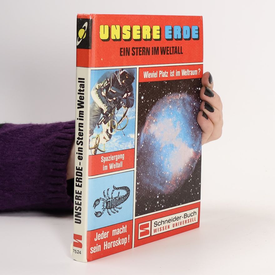 Various authors Unsere Erde. Ein Stern im Weltall