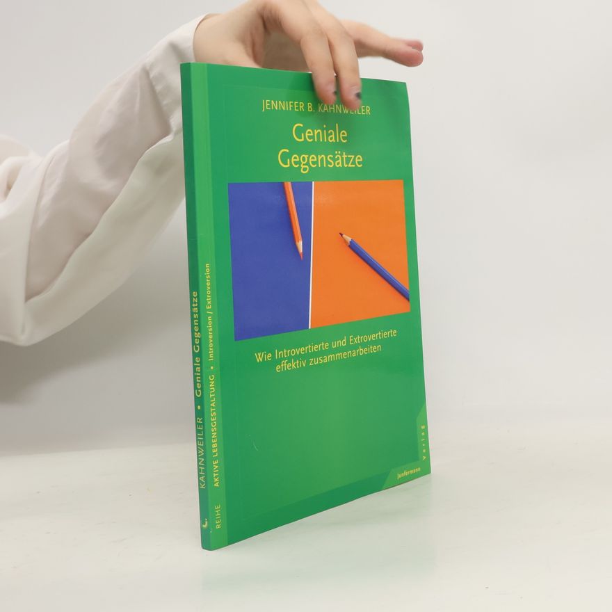 Jennifer B. Kahnweiler Geniale Gegensätze