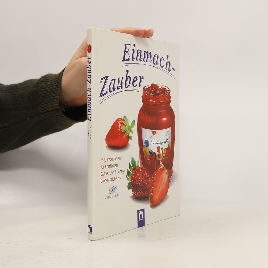 Barbara Bonisolli Einmach-Zauber