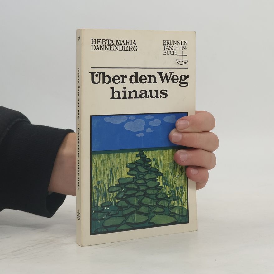 Herta Maria Dannenberg Über den Weg hinaus