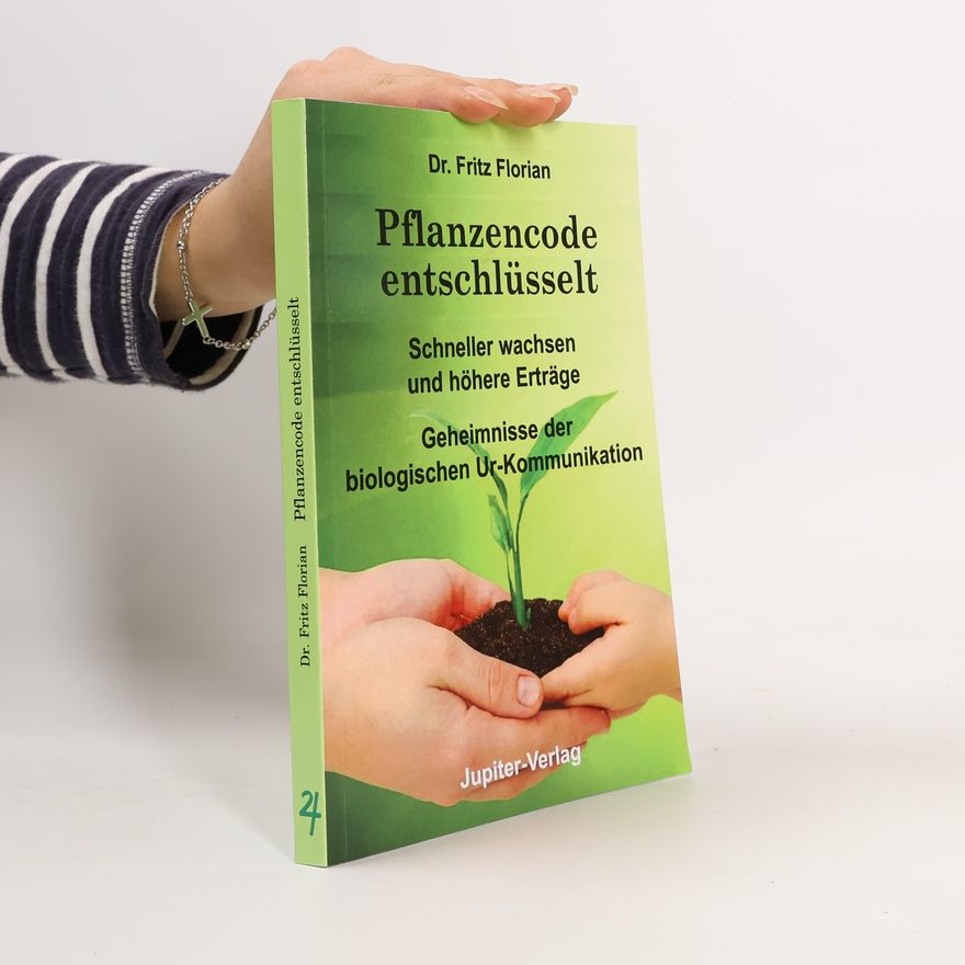 Florian Fritz Pflanzencode entschlusselt