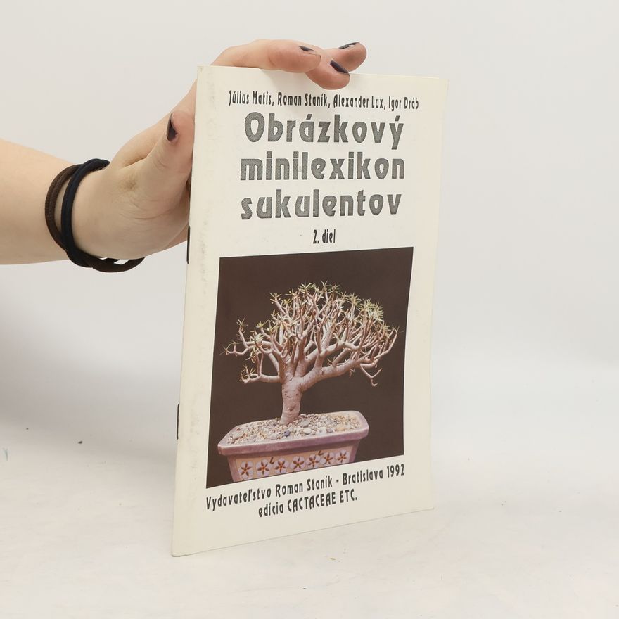 Igor Dráb Obrázkový minilexikon sukulentov 2. diel