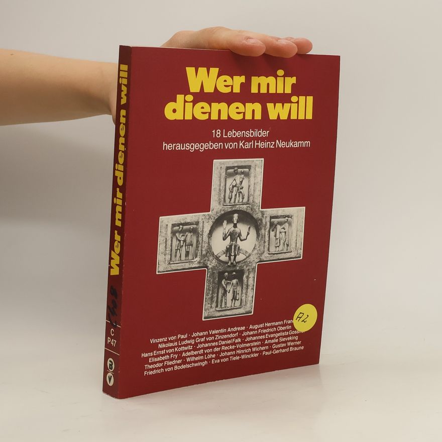 Karl Heinz Neukamm Wer mir dienen will