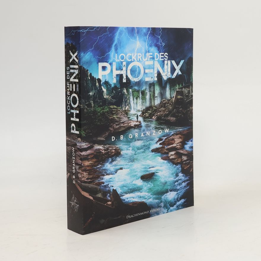 D. B. Granzow Lockruf des Phoenix