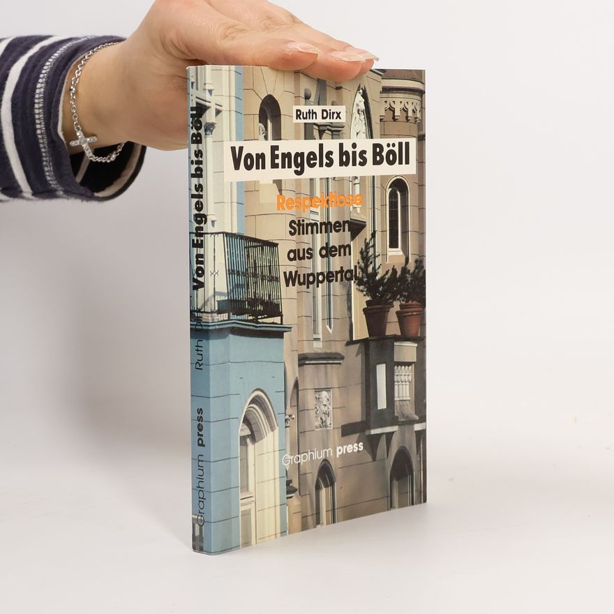 Ruth Dirx Von Engels bis Böll
