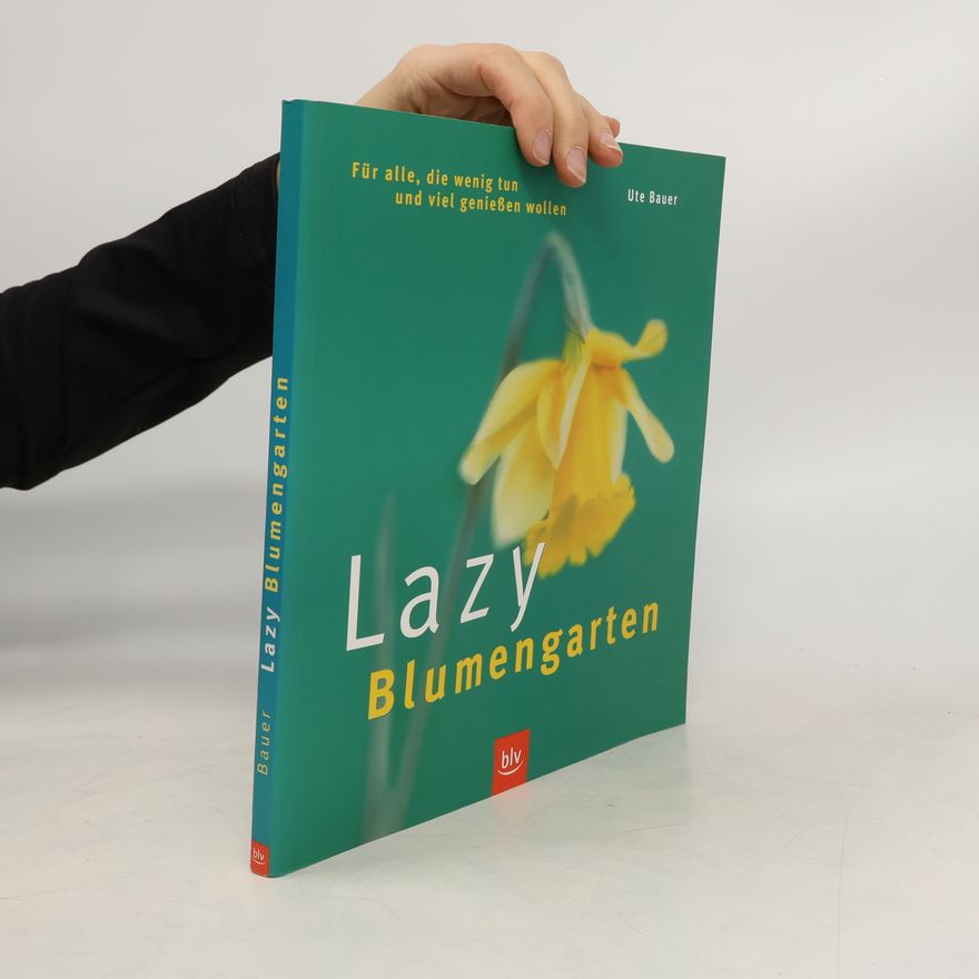 Ute Bauer Lazy - Blumengarten