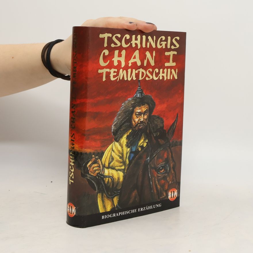 Autorenkollektiv Tschingis-Chan I. Temudschin