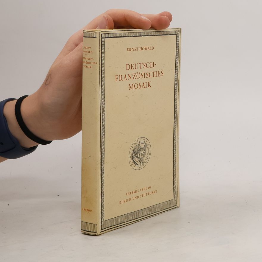 Ernst Howald Deutsch-französisches Mosaik