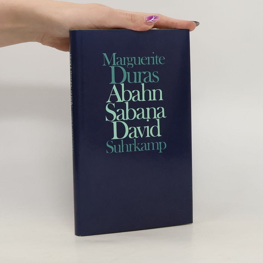 Marguerite Duras Abahn Sabana David