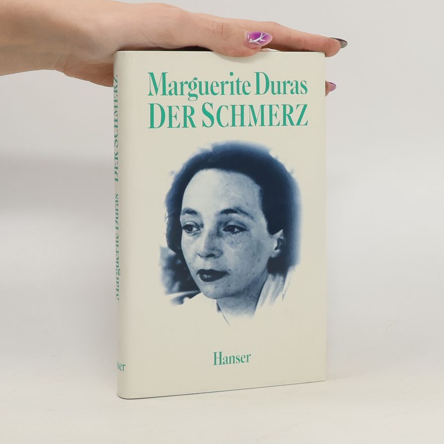 Marguerite Duras Der Schmerz