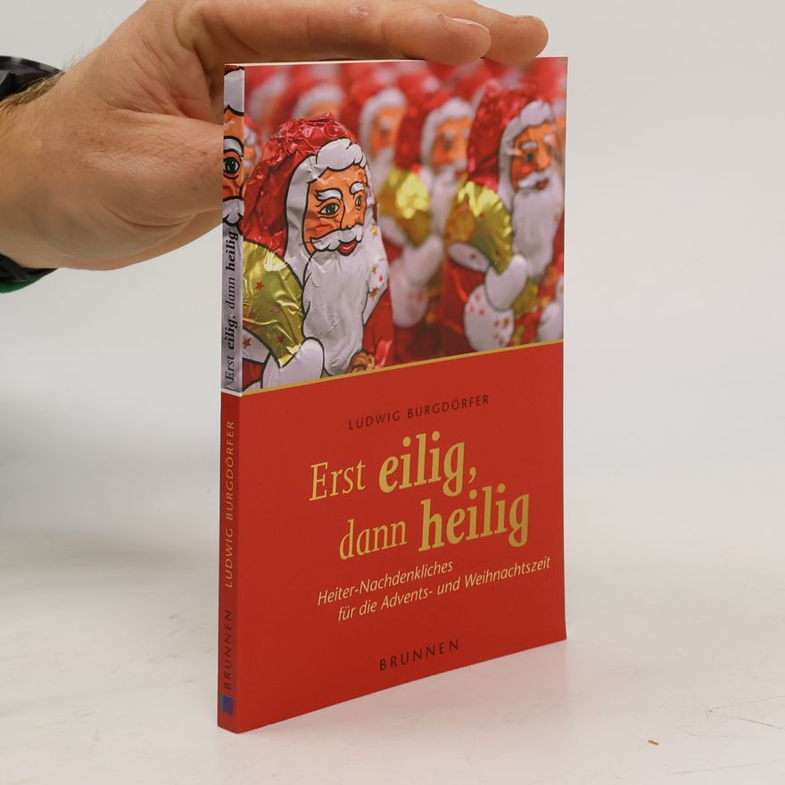 Ludwig Burgdörfer Erst eilig, dann heilig
