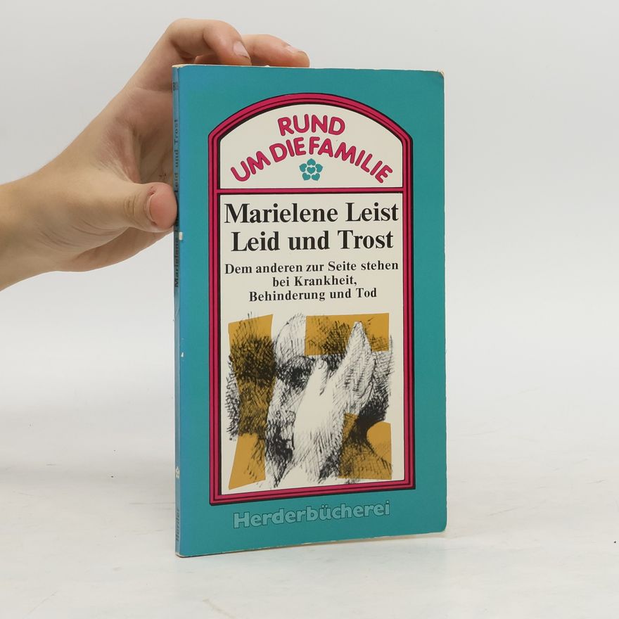 Marielene Leist Leid und Trost