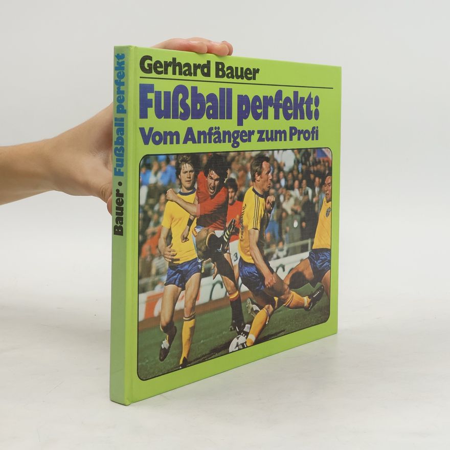 Gerhard Bauer Fussball perfekt