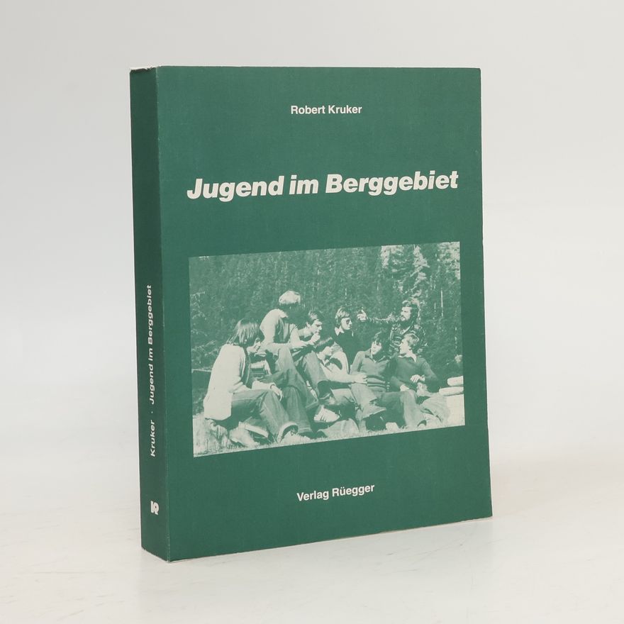 Robert Kruker Jugend im Berggebiet