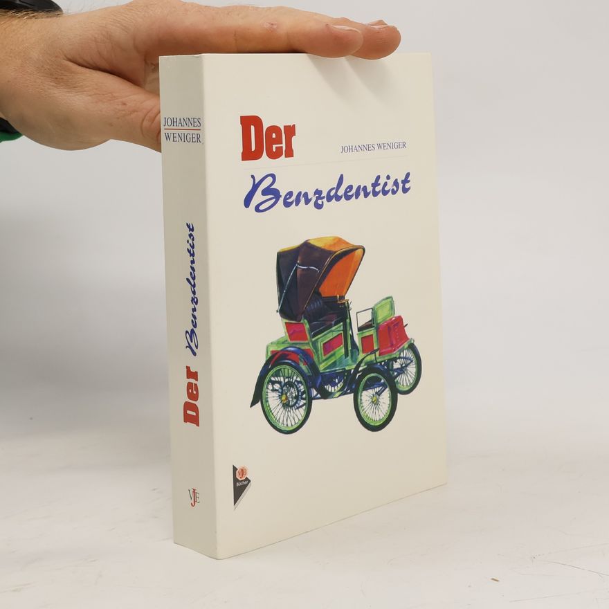 Johannes Weniger Der Benzdentist