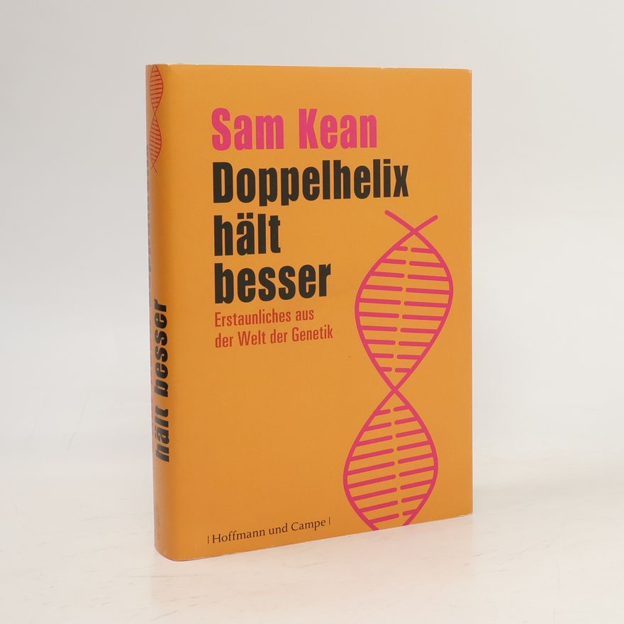 Sam Kean Doppelhelix hält besser