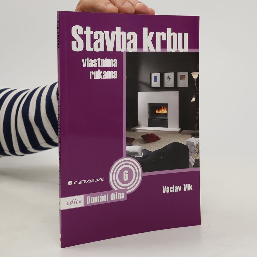 Václav Vlk Stavba krbu vlastníma rukama