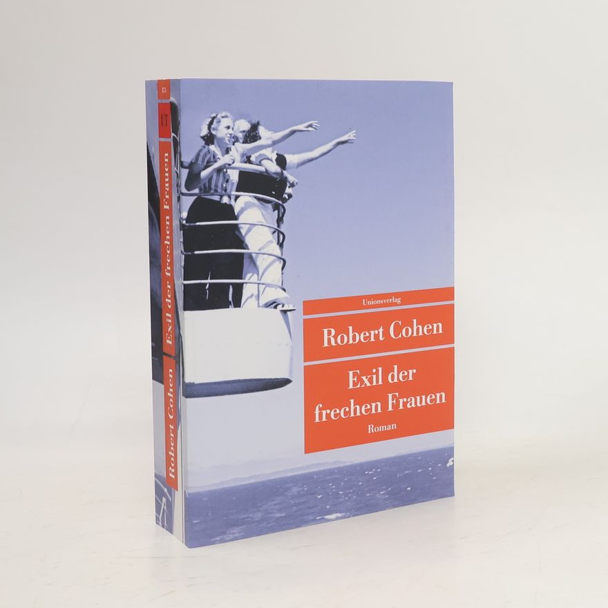 Robert Cohen Exil der frechen Frauen