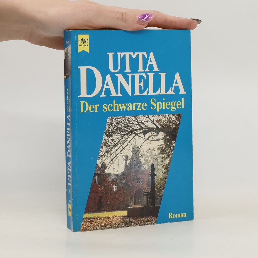 Utta Danella Der schwarze Spiegel