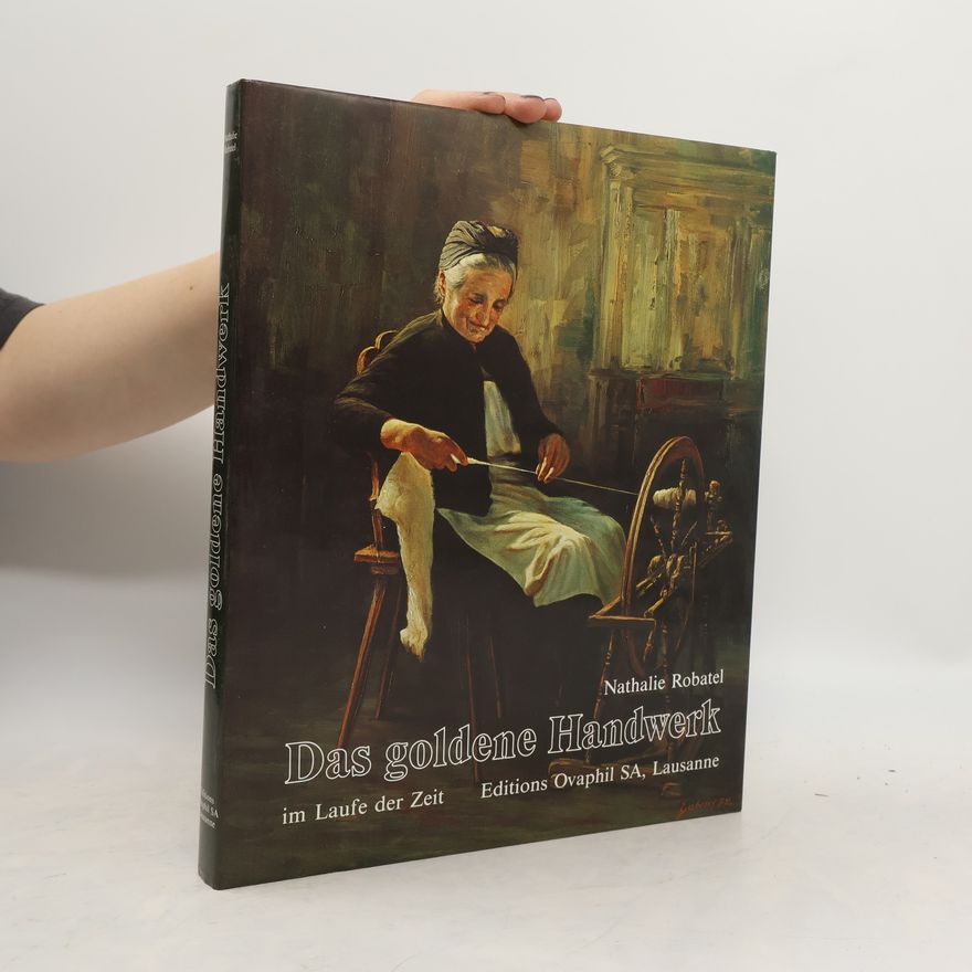 Nathalie Robatel Das goldene Handwerk