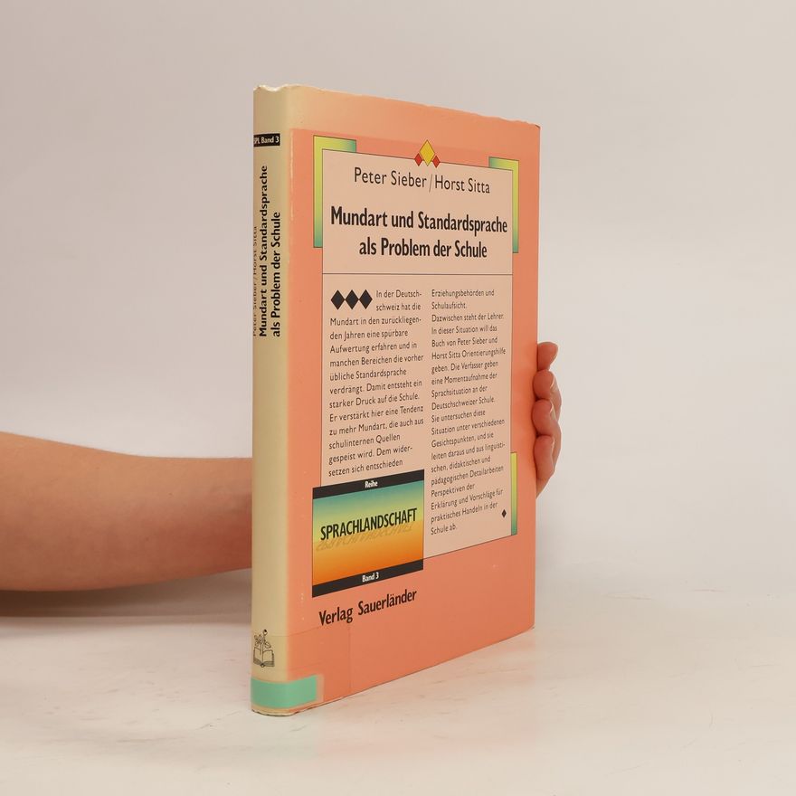 Peter Sieber Mundart und Standardsprache als Problem der Schule