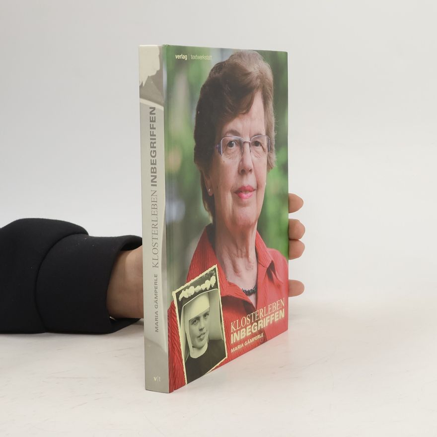 Maria Gämperle Klosterleben inbegriffen