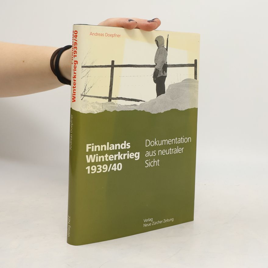 Andreas Doepfner Finnlands Winterkrieg 1939/40