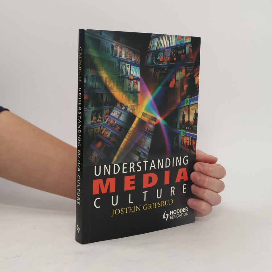 Jostein Gripsrud Understanding Media Culture