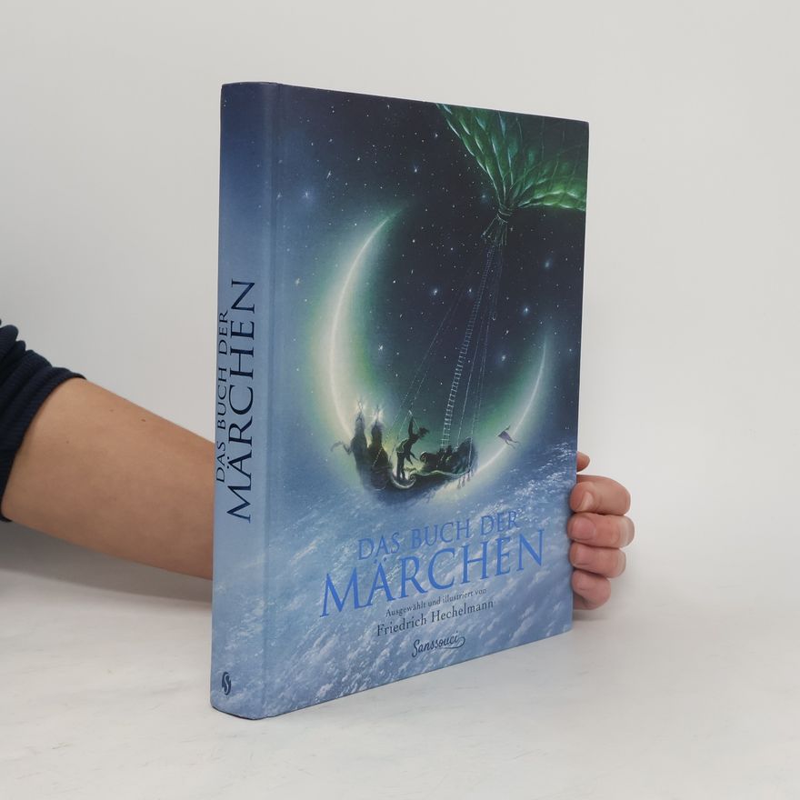Friedrich Hechelmann Das Buch der Märchen