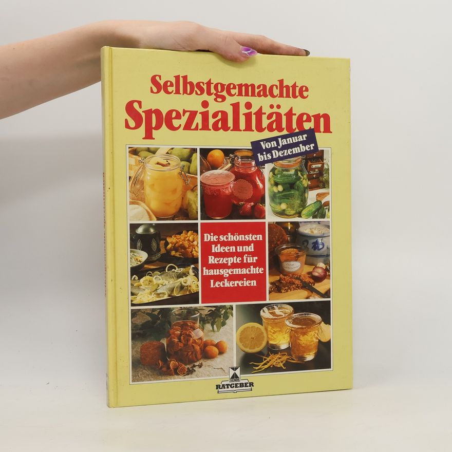 Monika Rohardt Selbstgemachte Spezialitäten