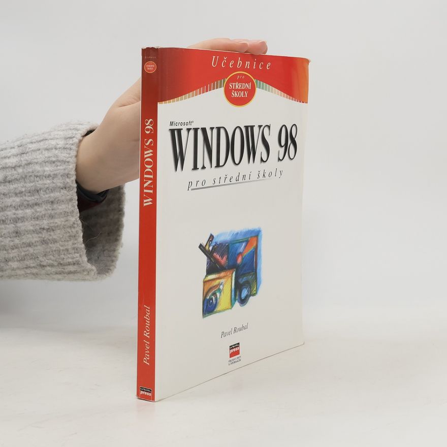 Pavel Roubal Windows 98 pro střední školy