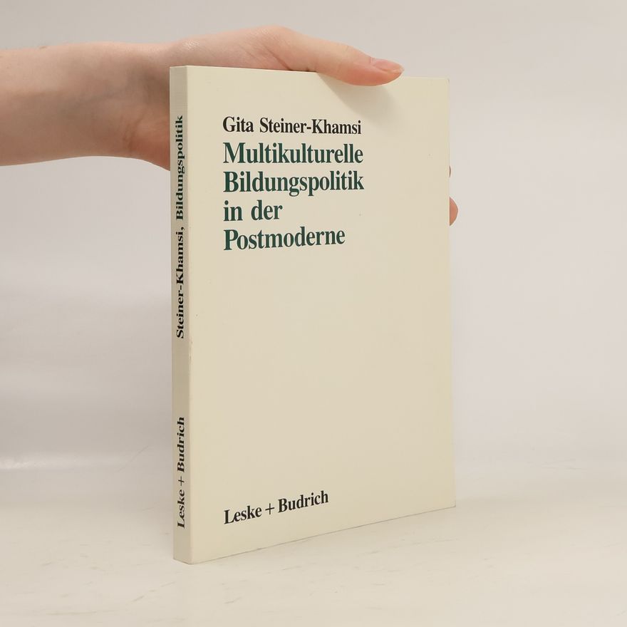Gita Steiner Khamsi Multikulturelle Bildungspolitik in der Postmoderne