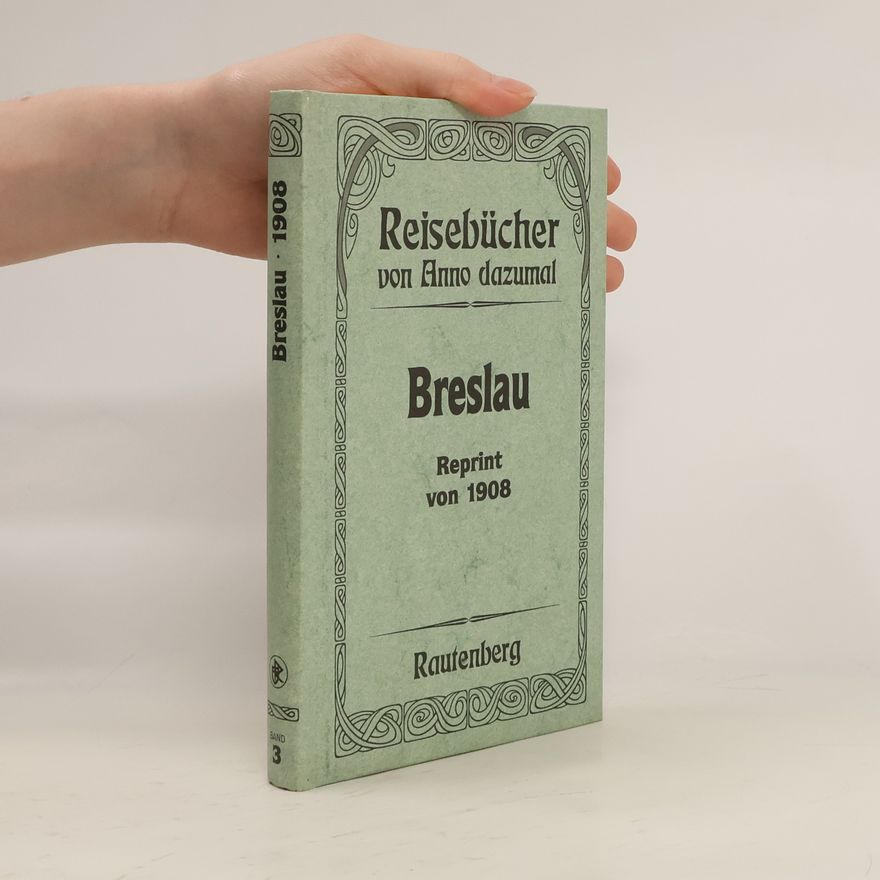 Anno Dazumal Führer durch Breslau