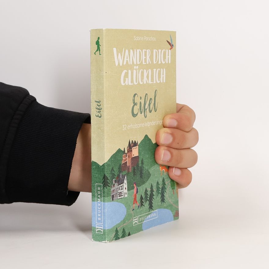Sabine Parschau Wander dich glücklich - Eifel