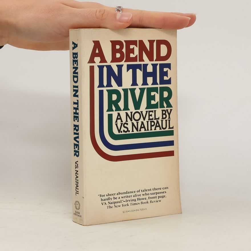 V. S. Naipaul A Bend in the River