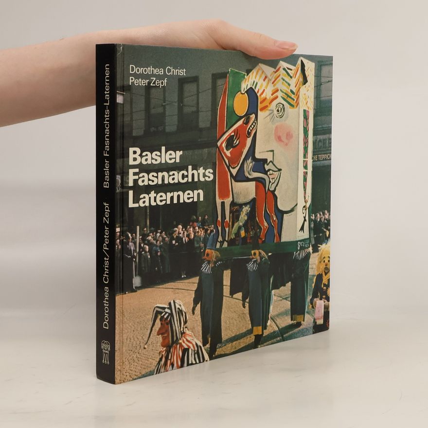 Dorothea Christ Basler Fasnachts-Laternen