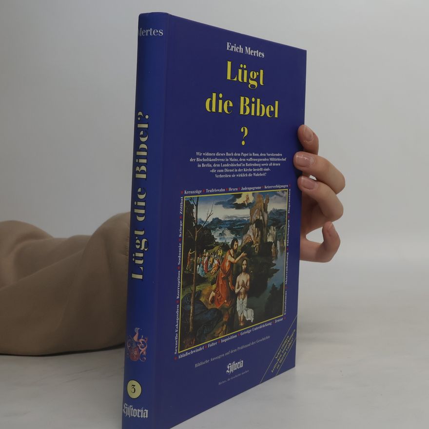 Erich Mertes Lügt die Bibel?