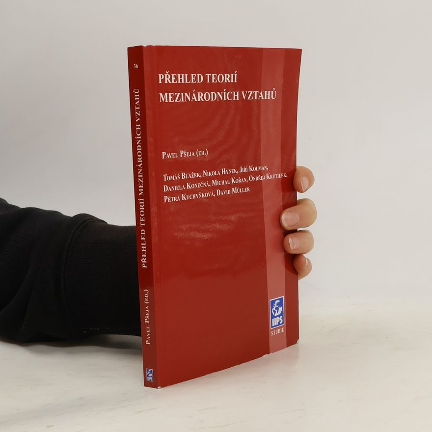 Pavel Pšeja Přehled teorií mezinárodních vztahů