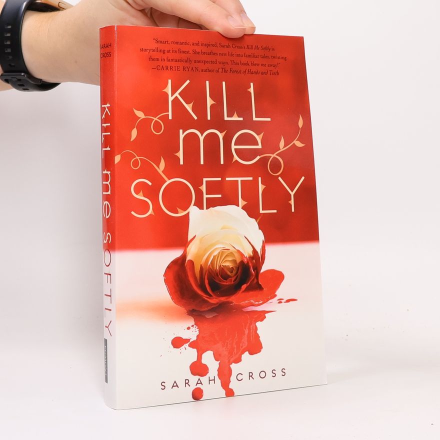 Sarah Cross Kill me softly