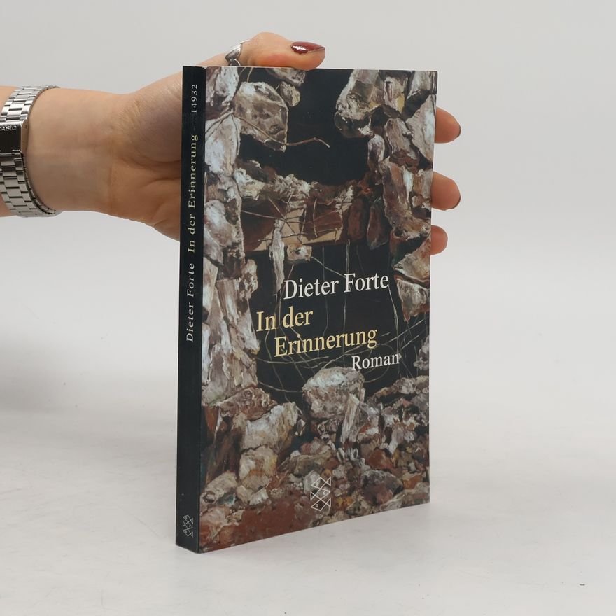 Dieter Forte In der Erinnerung