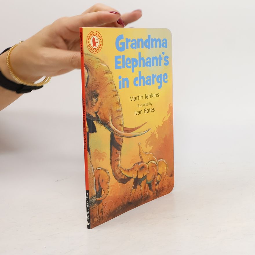 Ivan Bates Read And Discover: Grandma Elephant's In Charge