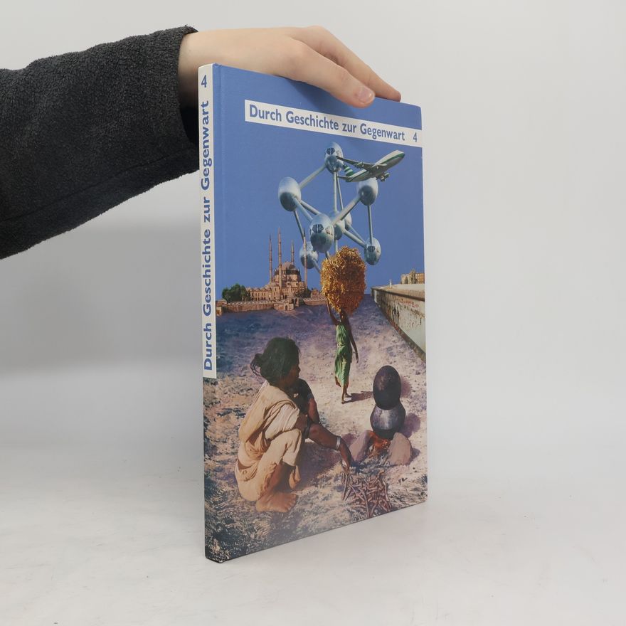 Various authors Durch Geschichte zur Gegenwart. Band 4
